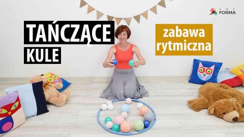 Tańczące kule - zabawy dla dzieci - abc forma